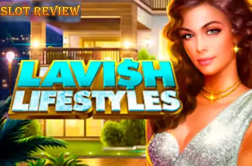 Lavish Lifestyles slot